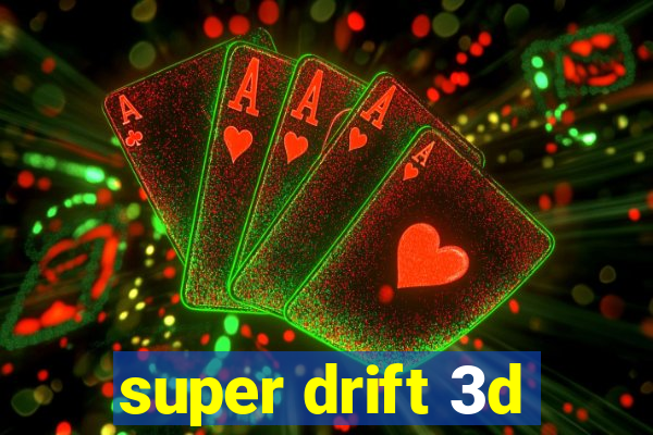 super drift 3d